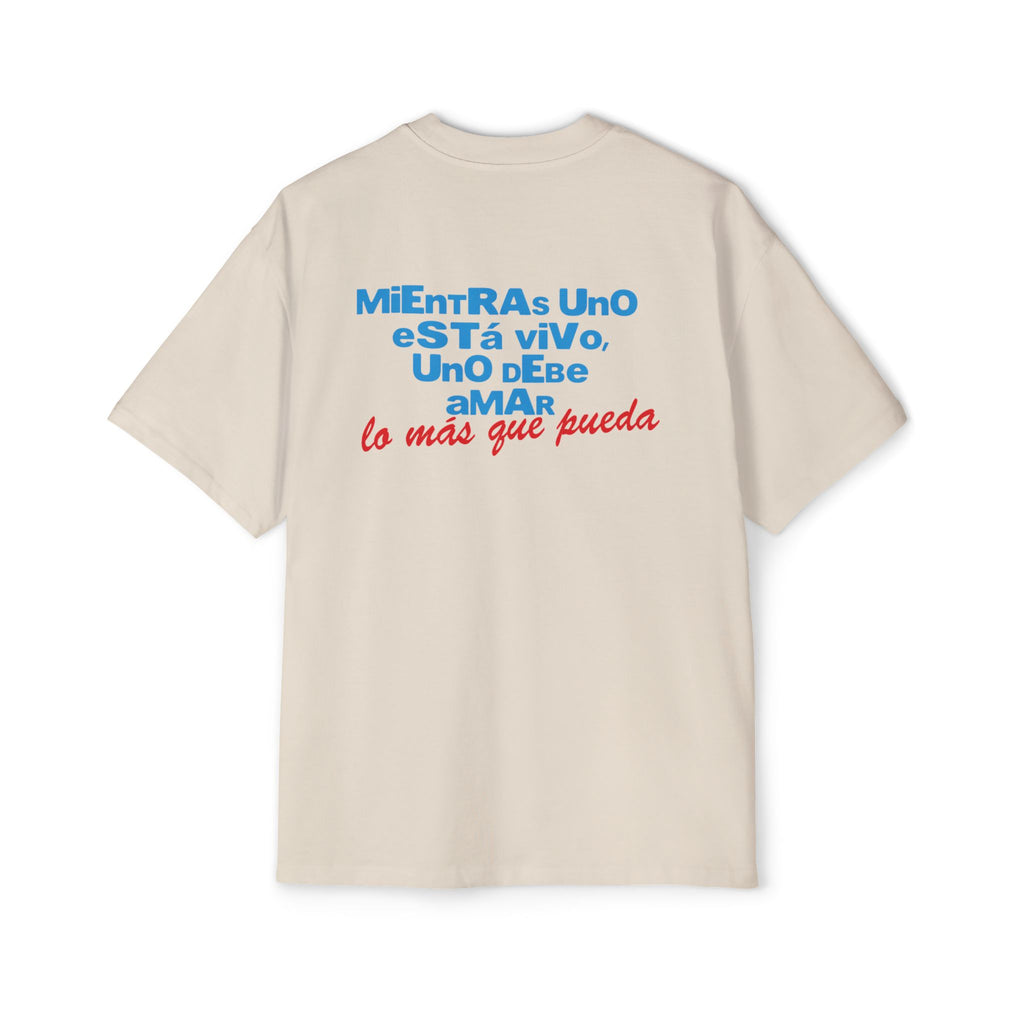 Mientras uno está vivo - Men's Heavy Oversized Tee
