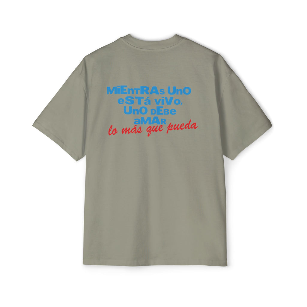 Mientras uno está vivo - Men's Heavy Oversized Tee
