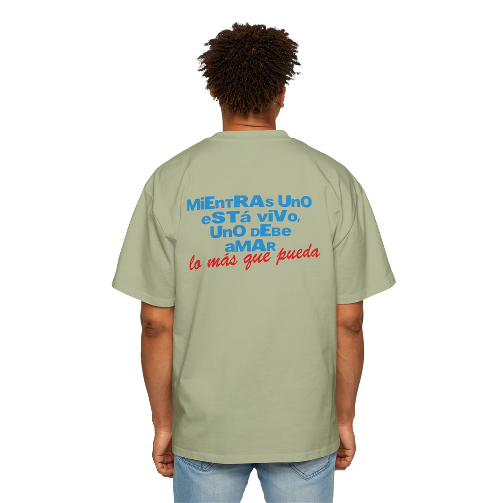 Mientras uno está vivo - Men's Heavy Oversized Tee
